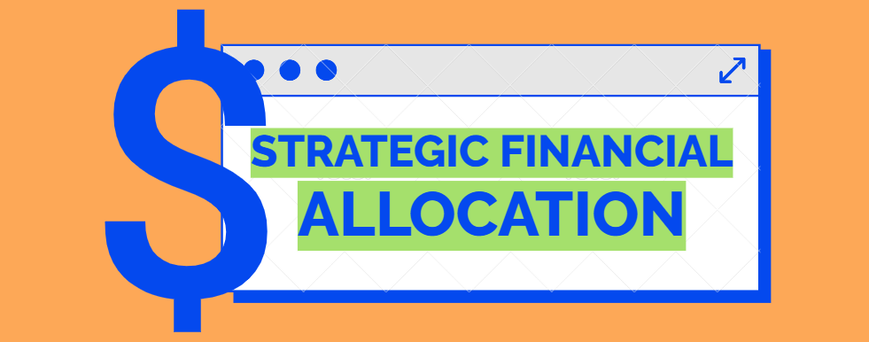 Strategic Financial Allocation